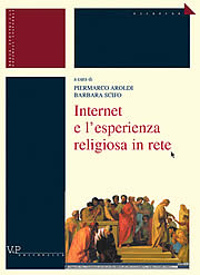 Internet e l'esperienza religiosa in rete Piermarco Aroldi Barbara Scifo